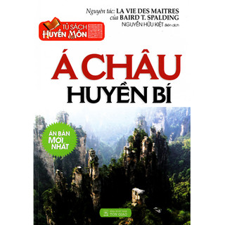 Sách Tủ Sách Huyền Môn - Á Châu Huyền Bí - Vạn Kim Đại Cát