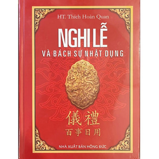 Sách Nghi Lễ Và Bách Sự Nhật Dụng - Bìa Cứng - Vạn Kim Đại Cát