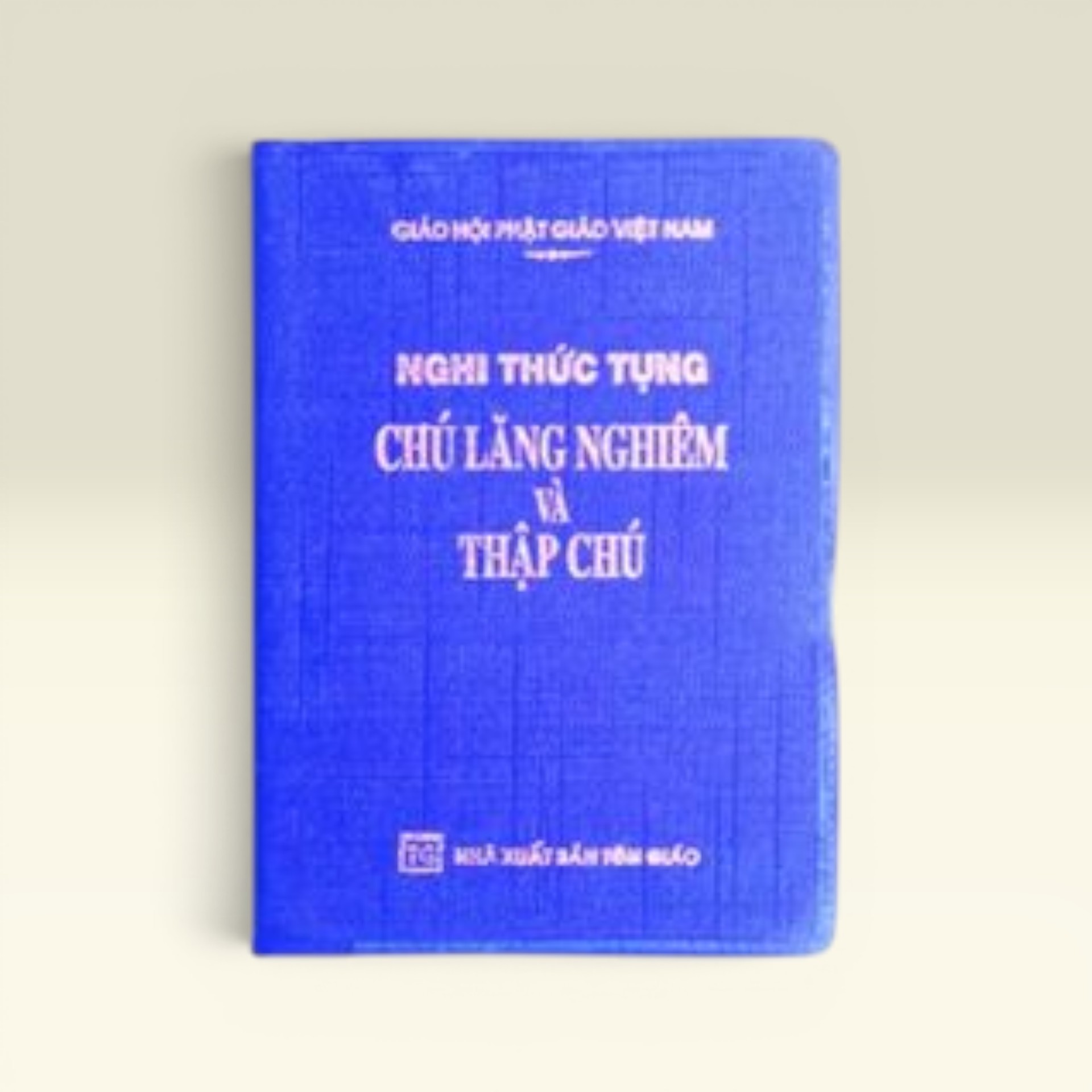 Sách Nghi Thức Tụng Chú Lăng Nghiêm Và Thập Chú (bỏ Túi) - Vạn Kim Đại Cát