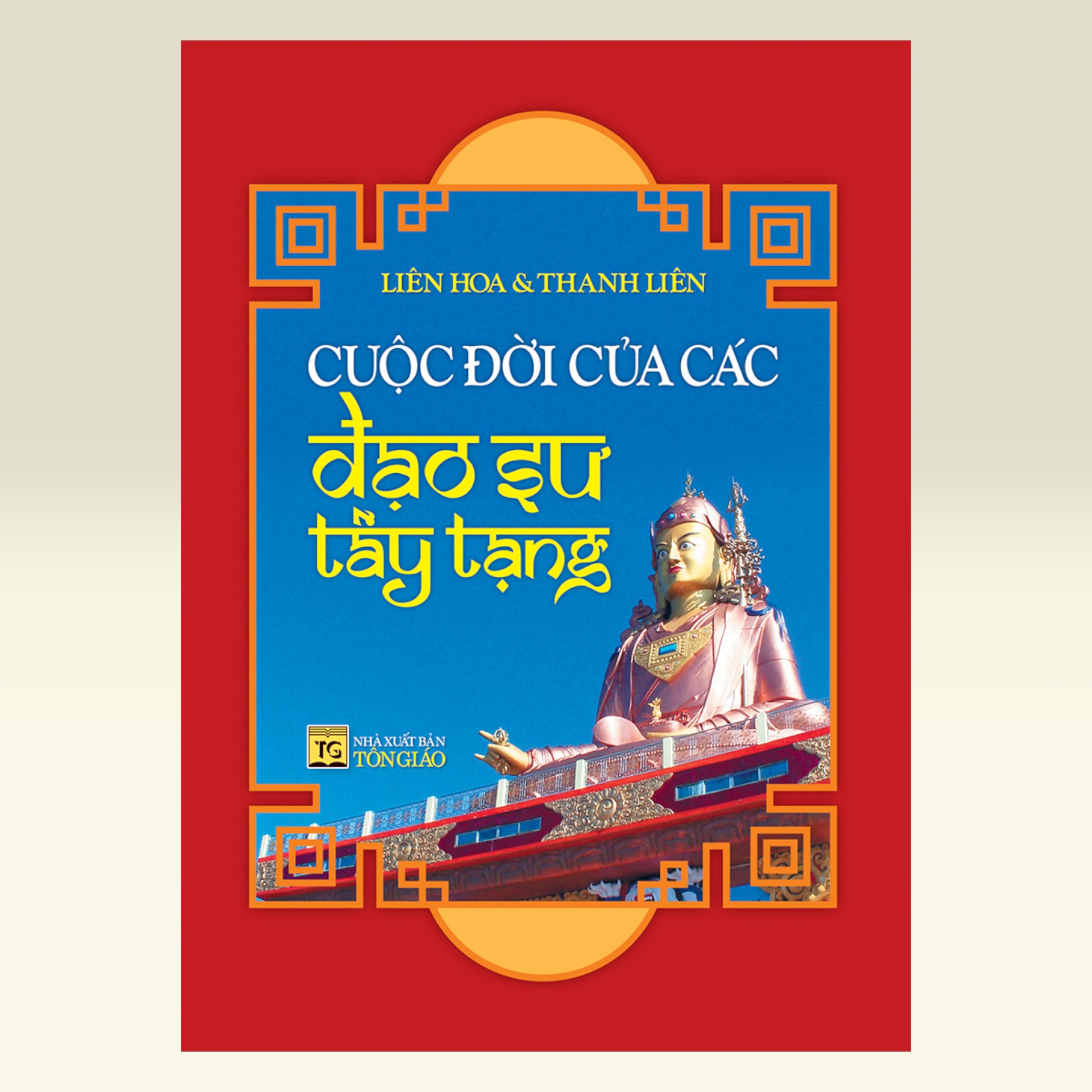 Sách Cuộc Đời Của Các Đạo Sư Tây Tạng - Vạn Kim Đại Cát