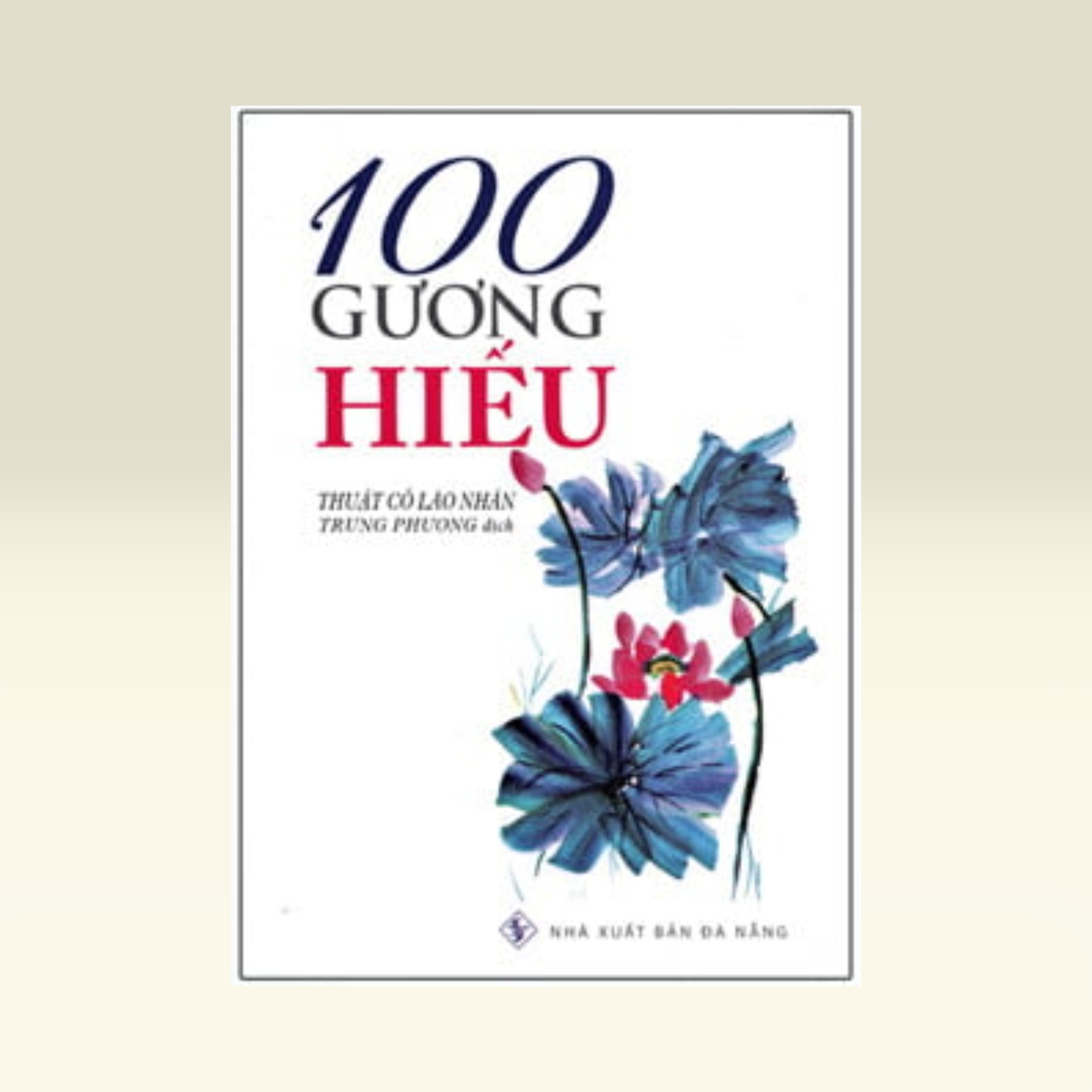 Sách 100 Gương Hiếu - Vạn Kim Đại Cát