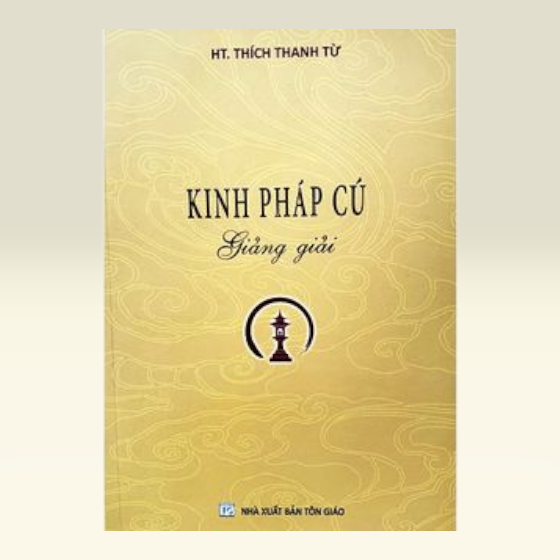 Kinh Pháp Cú Giảng Giải - HT. Thích Thanh Từ - Vạn Kim Đại Cát